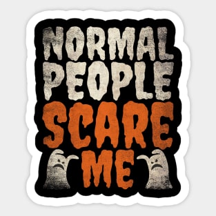 Normal People Scare Me Funny Halloween Saying Sticker